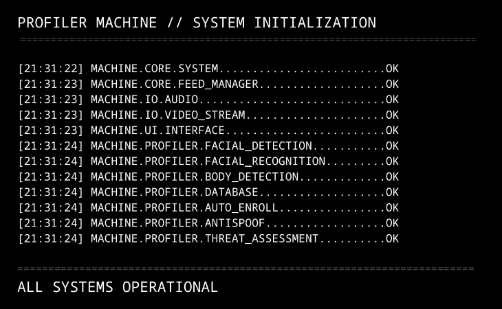 The profiler-machine startup screen, headed Profiler Machine, system initialization. A timestamped boot log reports core system, feed manager, audio, video stream, interface, facial detection, facial recognition, body detection, database, auto enroll, antispoof and threat assessment all OK, ending with All Systems Operational.